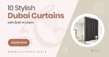 10 Dubai Curtains with Included Liners That Combine Convenience and Aesthetic Appeal