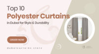 10 Durable Polyester Curtains in Dubai That Blend Style and Function
