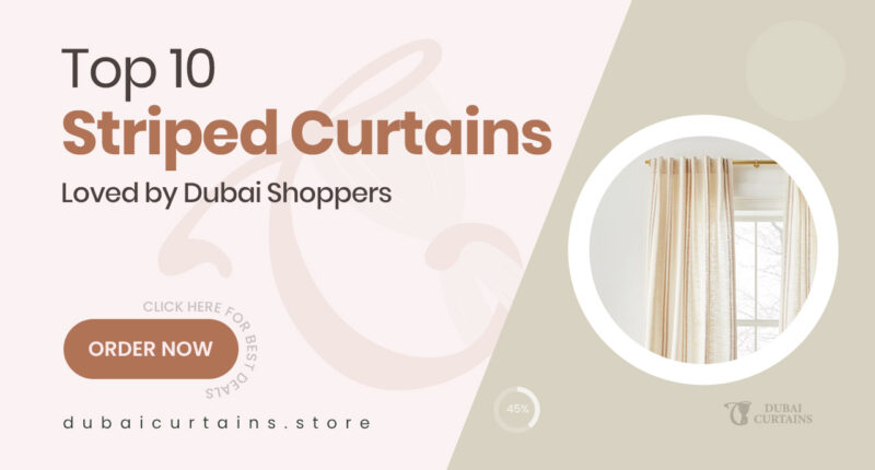 10 Modern Striped Curtains Dubai Shoppers Love for Clean, Classic Lines