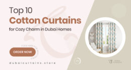10 Natural Cotton Curtains That Add Cozy Charm to Dubai Living Spaces