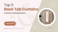 5 Neatly Draped Back Tab Curtains to Refresh Your Dubai Living Space