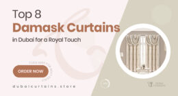 8 Luxurious Damask Curtains in Dubai That Add Royal Elegance to Your Home