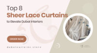 8 Sheer Lace Curtains That Elevate the Ambience of Dubai Living Spaces