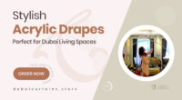 Amazing Acrylic Drapes That Combine Function and Fashion in Dubai Homes