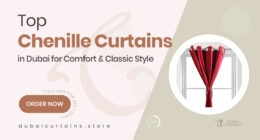 Chenille Fabric Curtains in Dubai That Blend Classic Charm with Modern Comfort